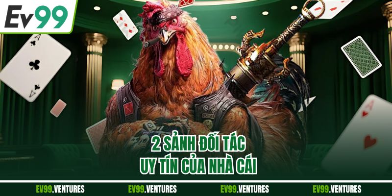 2 sảnh đối tác uy tín của nhà cái